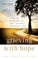 Grieving with Hope: Finding Comfort as You Journey through Loss - eBook