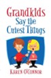Grandkids Say the Cutest Things - eBook