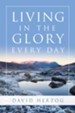 Living in the Glory Every Day - eBook