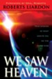 We Saw Heaven: True Stories of What Awaits Us on the Other Side - eBook