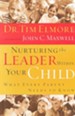 Nurturing the Leader Within Your Child: What Every Parent Needs to Know