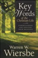 Key Words of the Christian Life: Understanding and Applying Their Meanings - eBook