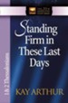 Standing Firm in These Last Days: 1 & 2 Thessalonians - eBook