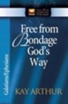 Free from Bondage God's Way: Galatians/Ephesians - eBook