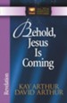 Behold, Jesus Is Coming!: Revelation - eBook