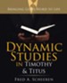 Dynamic Studies in Timothy & Titus: Bringing God's Word to Life