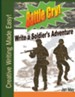 Battle Cry!: Write a Soldier's Adventure
