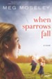 When Sparrows Fall: A Novel - eBook