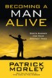 Becoming a Man Alive (10 pack): God's Answer for Your Deepest Need - ebook