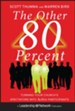 The Other 80 Percent: Turning Your Church's Spectators into Active Participants - eBook