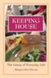 Keeping House: The Litany of Everyday Life - eBook