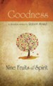 Goodness: Nine Fruits of the Spirit Series