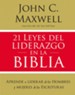 21 leyes del liderazgo en la Biblia (21 Laws of Leadership in the Bible)