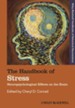 The Handbook of Stress: Neuropsychological Effects on the Brain - eBook