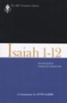 Isaiah 1-12: Old Testament Library [OTL] (Paperback)