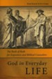 God in Everyday Life: The Book of Ruth for Expositors and Biblical Counselors
