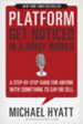 Platform: Get Noticed in a Noisy World - eBook