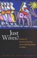 Just Wives?: Stories of Power and Survival in the Old Testament and Today