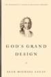 God's Grand Design: The Theological Vision of Jonathan Edwards - eBook