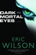 Dark to Mortal Eyes - eBook