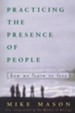 Practicing the Presence of People: How We Learn to Love - eBook