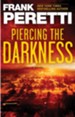 Piercing the Darkness: A Novel - eBook