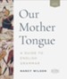 Our Mother Tongue: A Guide to English Grammar (2nd Edition)