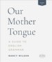 Our Mother Tongue: A Guide to English Grammar Answer Key (2nd Edition)