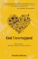 God Unwrapped: God is Love But Not the Kind You Are Used To - eBook