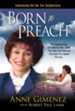 Born To Preach: The Inspiring Story of a Woman Who Defied the Odds and Captured the Heart of a Nation for God - eBook