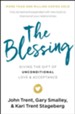 The Blessing: Giving the Gift of Unconditional Love and Acceptance