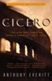 Cicero: The Life and Times of Rome's Greatest Politician - eBook