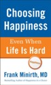 Choosing Happiness Even When Life Is Hard - eBook