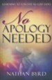 No Apology Needed: Learning to Forgive as God Forgives