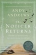 The Noticer Returns: Sometimes You Find Perspective,   and Sometimes Perspective Finds You