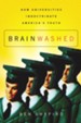 Brainwashed: How Universities Indoctrinate America's Youth - eBook