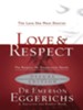 Love & Respect Book & Workbook 2 in 1: The Love She Most Desires; The Respect He Desperately Needs - eBook
