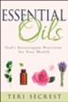 Essential Oils: God's Extravagant Provision for Your Health