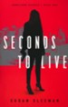 Seconds to Live #1