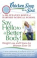 Chicken Soup for the Soul: Say Hello to a Better Body!: Weight Loss and Fitness for Women Over 50 - eBook