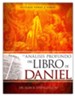 Un an&#225;lisis profundo del libro de Daniel (Insights on the Book of Daniel)