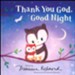 Thank You God, Good Night: A Christian Book for Kids About The Importance of Gratitude