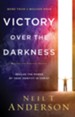 Victory Over the Darkness, rev. and updated ed.: Realize the Power of Your Identity in Christ