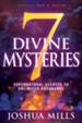 7 Divine Mysteries: Supernatural Secrets to Unlimited Abundance