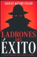 Ladrones del &#233xito: 10 principios que roban el &#233xito (Thieves of Success)