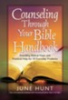 Counseling Through Your Bible Handbook: Providing Biblical Hope and Practical Help for 50 Everyday Problems - eBook