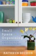 Small Space Organizing: A Room by Room Guide to Maximizing Your Space - eBook