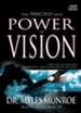 The Principles and Power of Vision: Keys to Achieving Personal and Corporate Destiny