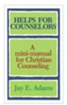 Helps for Counselors: A mini-manual for Christian Counseling - eBook