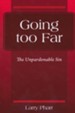 Going too Far: The Unpardonable Sin